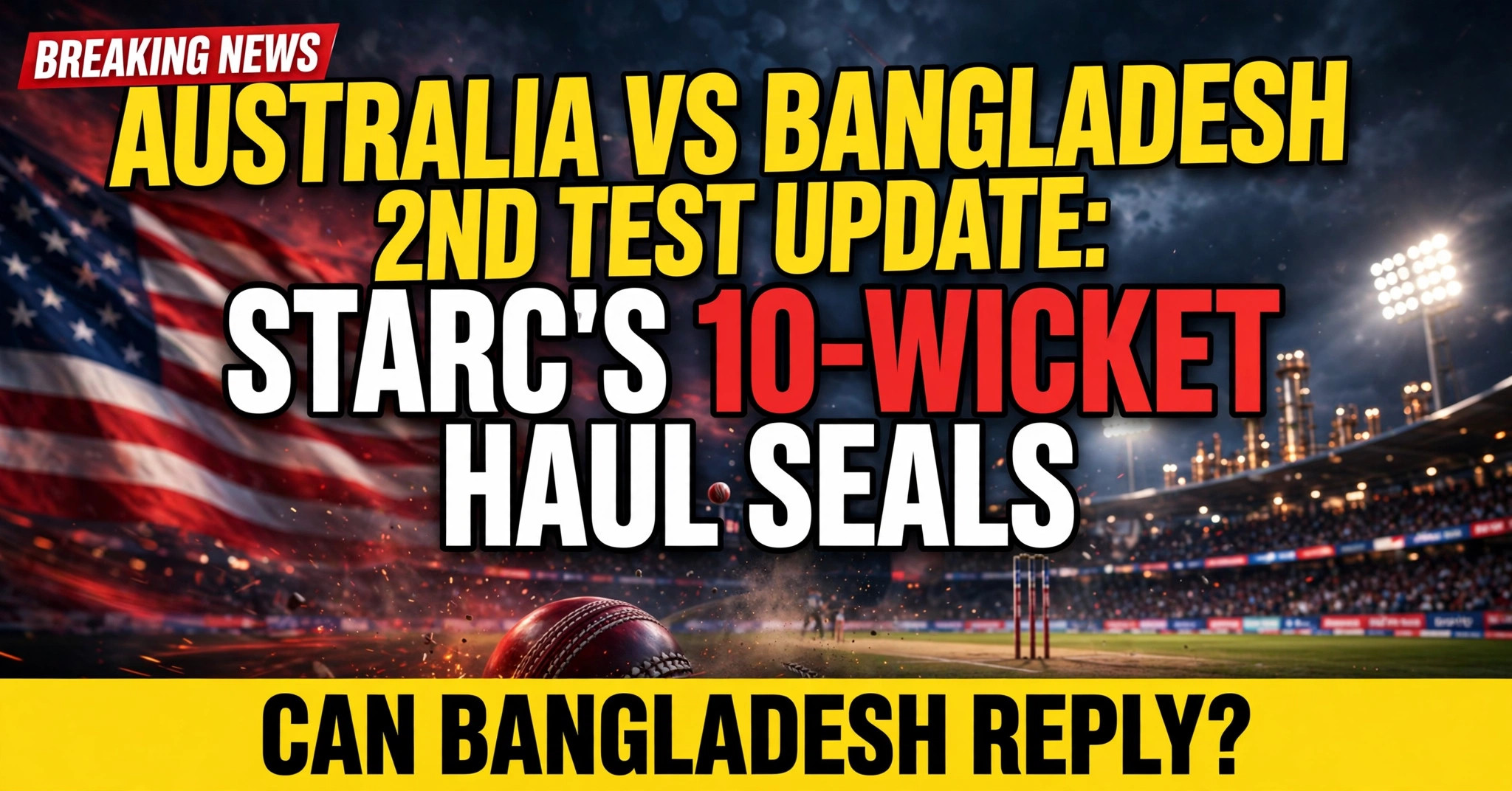 australia bangladesh test starc