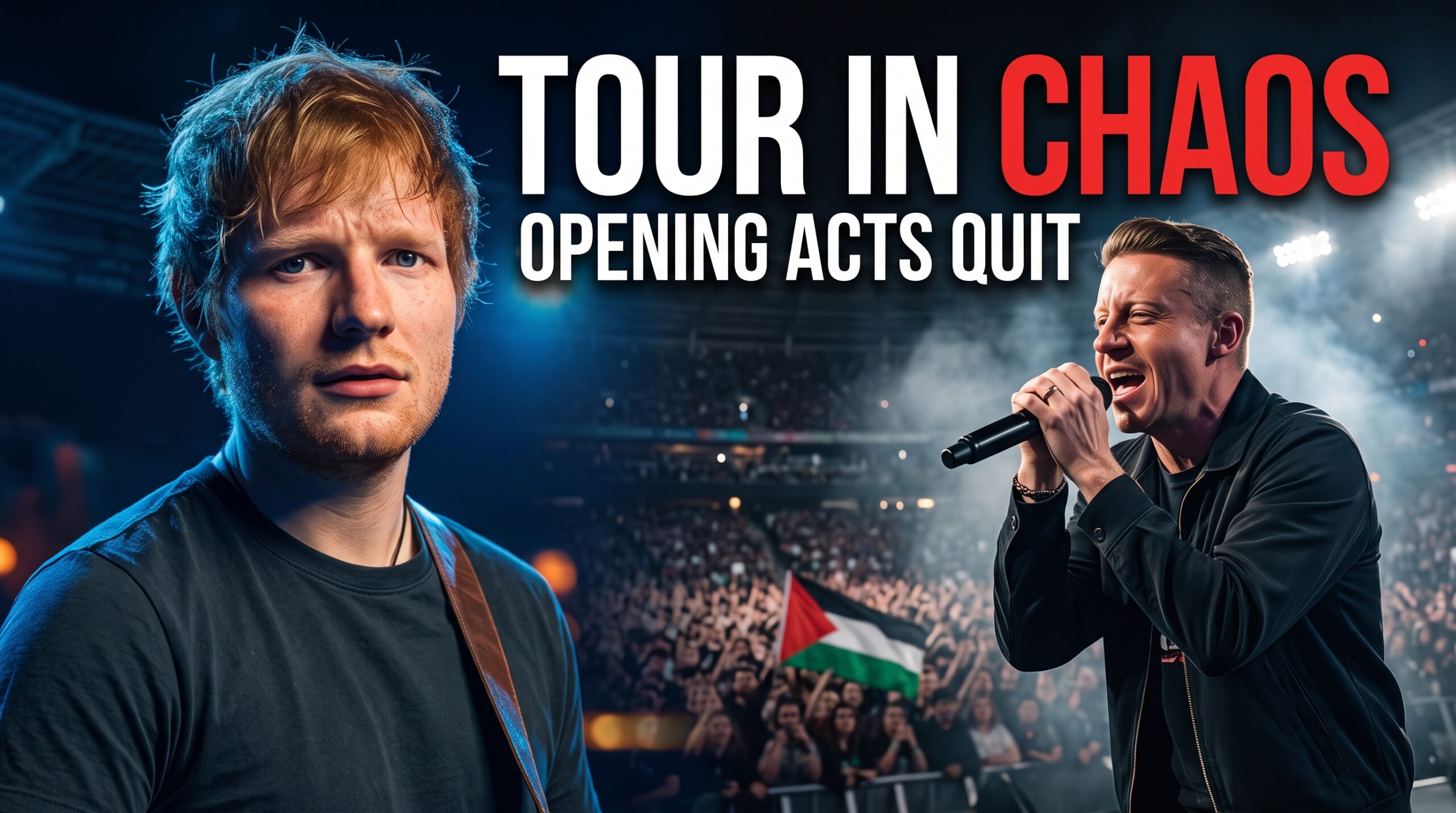 Ed Sheeran and Macklemore featured in a dramatic concert news thumbnail about opening acts withdrawing from Sheeran’s tour following Macklemore’s removal over pro-Palestinian remarks.