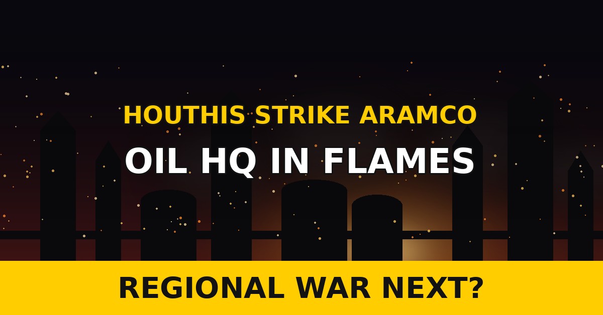 Houthi Aramco attack on Saudi Arabia oil headquarters sends crude prices soaring