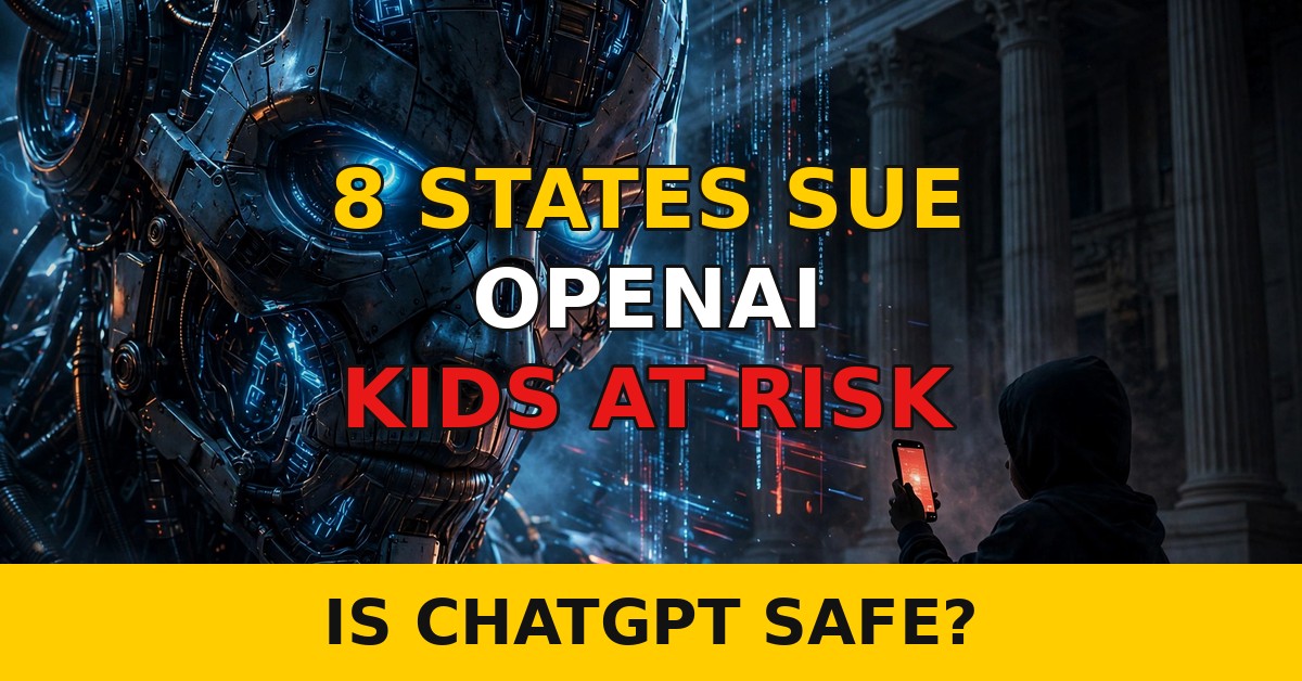 OpenAI lawsuit child safety: eight states sue over ChatGPT endangering children