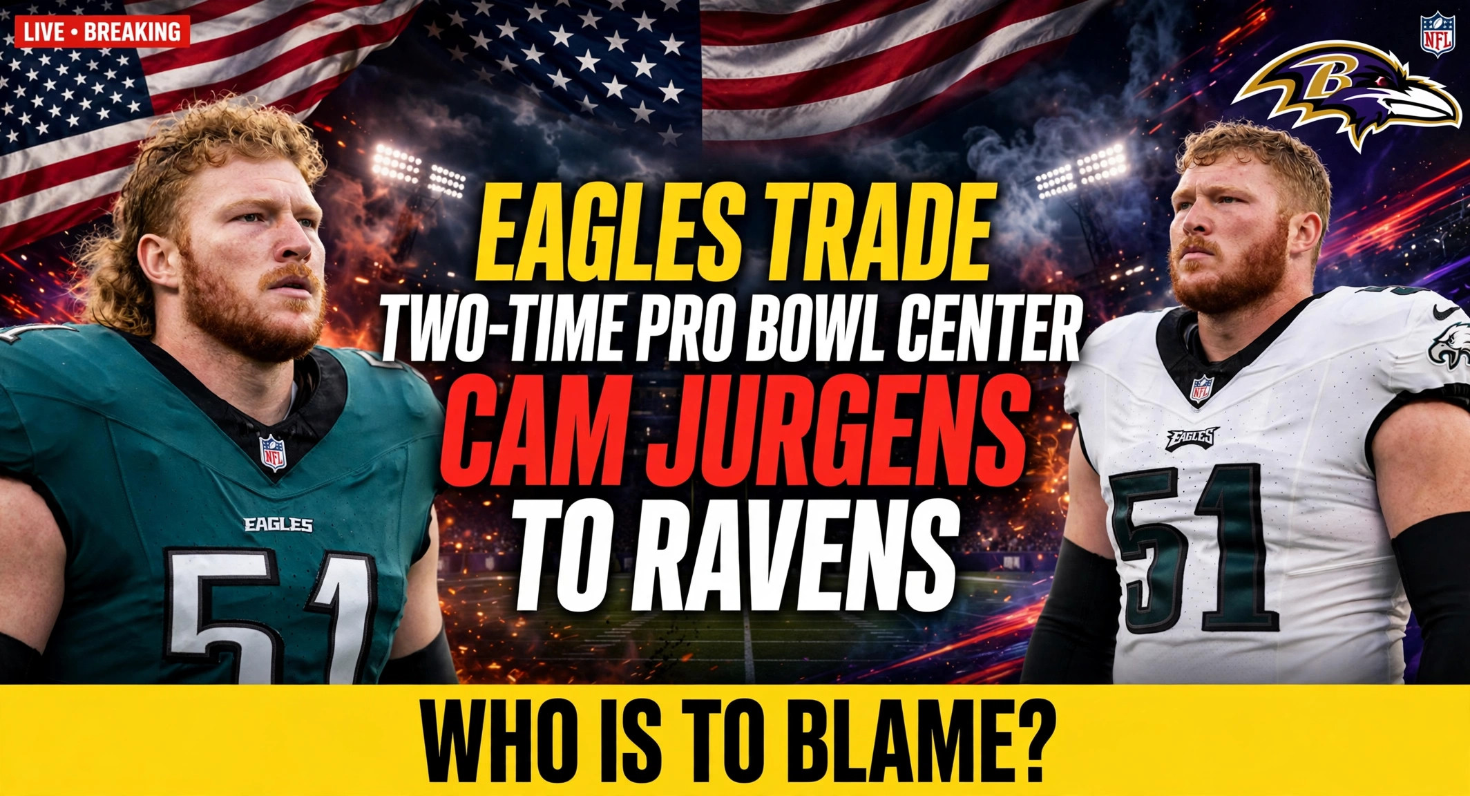 eagles trade cam jurgens ravens